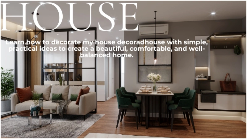 how to decorate my house decoradhouse